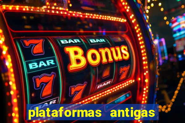 plataformas antigas slots 2023